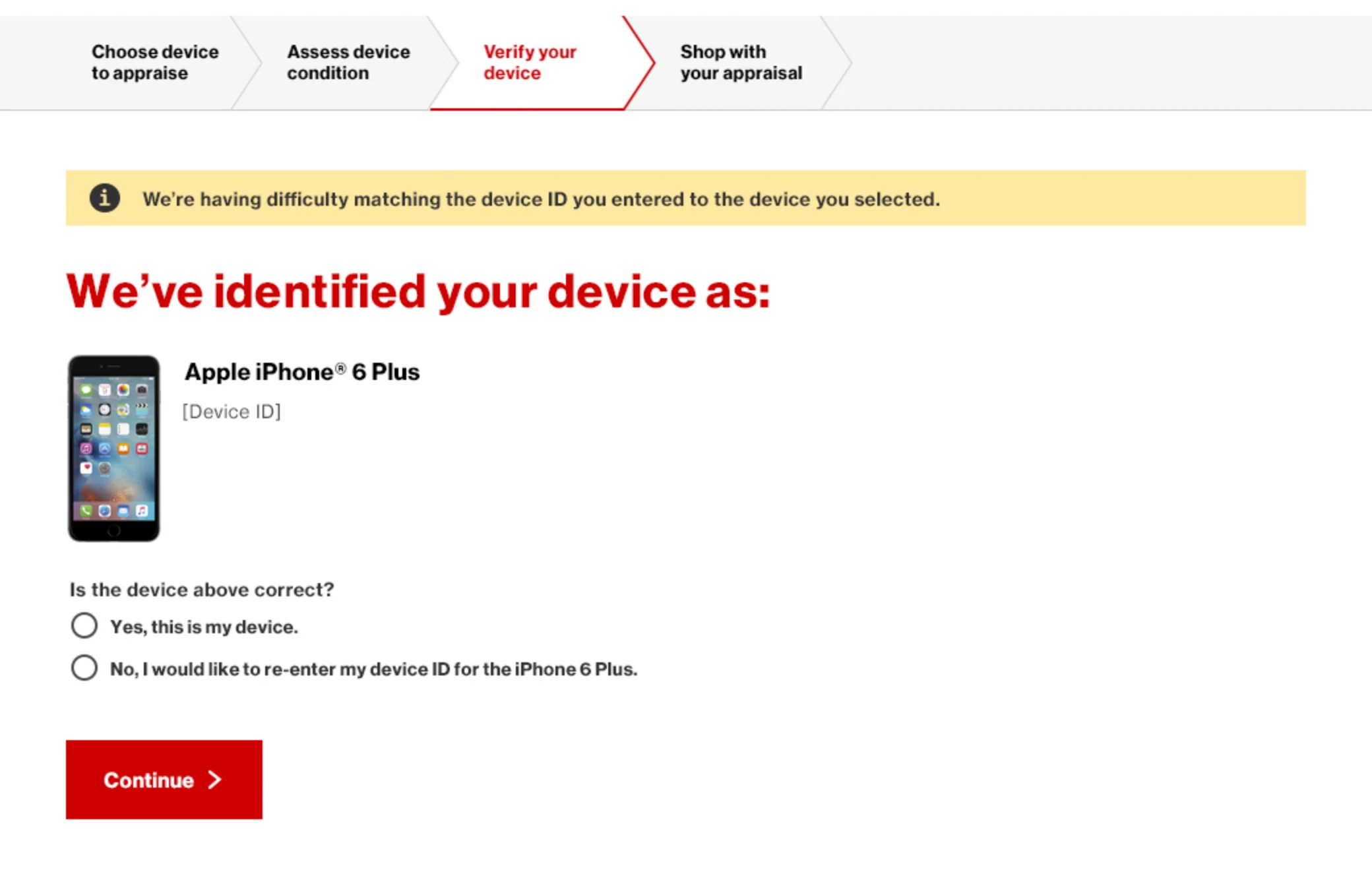 Comp, the near-match error: a yellow banner says the system is having difficulty matching the device ID, 'We've identified your device as Apple iPhone 6 Plus', and asks whether that is correct, with options to confirm or re-enter the ID.